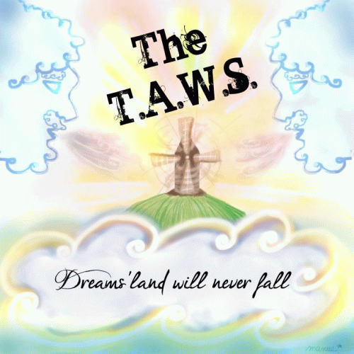 The TAWS : Dream Land Will Never Fall The TAWS : Dream Land Will Never Fall